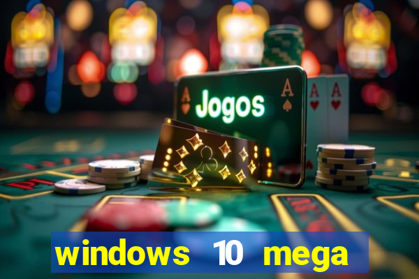 windows 10 mega lite torrent